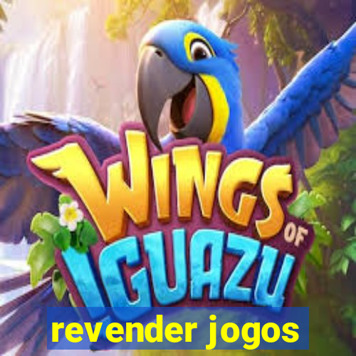 revender jogos